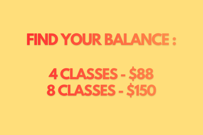 Find Your Balance: 4 Classes or 8 Classes