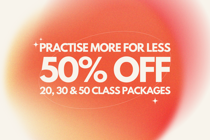 Practise More for Less: 50% off 20, 30 & 50 Classes